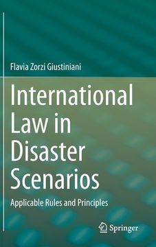 portada International Law in Disaster Scenarios: Applicable Rules and Principles (en Inglés)