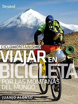 portada Ciclomontañismo. Viajar en Bicicleta por las Montañas del Mundo