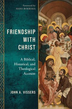 portada Friendship with Christ: A Biblical, Historical, and Theological Account (en Inglés)