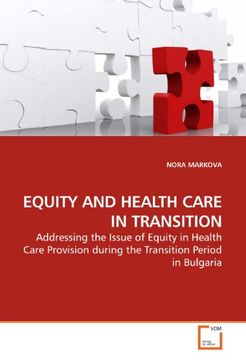 portada EQUITY AND HEALTH CARE IN TRANSITION: Addressing the Issue of Equity in Health Care Provision during the Transition Period in Bulgaria