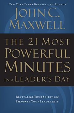 portada The 21 Most Powerful Minutes in a Leader's Day: Revitalize Your Spirit and Empower Your Leadership (en Inglés)