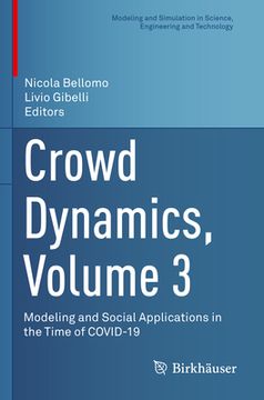 portada Crowd Dynamics, Volume 3: Modeling and Social Applications in the Time of Covid-19 