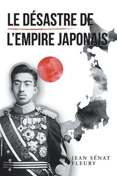 portada Le Désastre De L'Empire Japonais (en Francés)