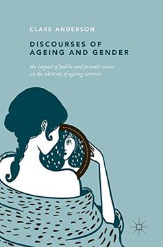 portada Discourses of Ageing and Gender: The Impact of Public and Private Voices on the Identity of Ageing Women (in English)