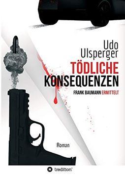 portada Tödliche Konsequenzen: Frank Baumann Ermittelt (en Alemán)