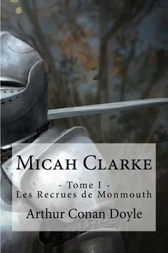 portada Micah Clarke: - Tome I - Les Recrues de Monmouth (in French)