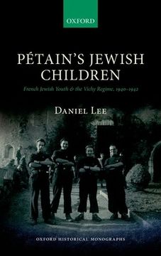 portada Petain'S Jewish Children: French Jewish Youth and the Vichy Regime (Oxford Historical Monographs) (in English)