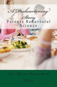 portada A Disheartening Story: Parents Behavioral Science (en Inglés)