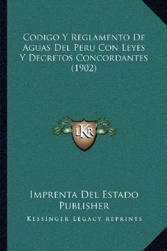portada Codigo y Reglamento de Aguas del Peru con Leyes y Decretos Concordantes (1902)