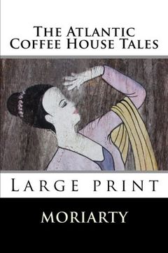 portada The Atlantic Coffee House Tales: Large print