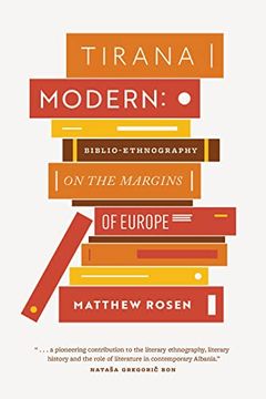 portada Tirana Modern: Biblio-Ethnography on the Margins of Europe (en Inglés)