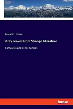 portada Stray Leaves From Strange Literature: Fantastics and Other Fancies (en Inglés)