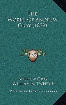 portada the works of andrew gray (1839) (en Inglés)