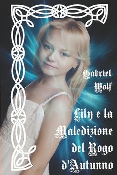 portada Lily e la Maledizione del Rogo d'Autunno (in Italian)