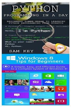 portada Python Programming in a Day & Windows 8 Tips for Beginners (en Inglés)