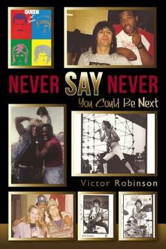 portada Never Say Never: You Could Be Next (en Inglés)