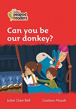 portada Level 5 – can you be our Donkey? (Collins Peapod Readers) 