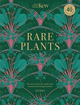 portada Kew: Rare Plants: Forty of the World's Rarest and Most Endangered Plants (en Inglés)
