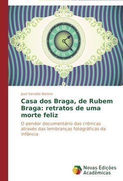 portada Casa DOS Braga, de Rubem Braga: Retratos de Uma Morte Feliz