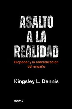 portada Asalto a la Realidad: Biopoder y la Normalización del Engaño (in Spanish)