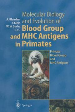 portada Molecular Biology and Evolution of Blood Group and Mhc Antigens in Primates (en Inglés)