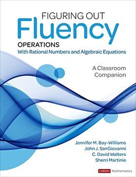 portada Figuring out Fluency – Operations With Rational Numbers and Algebraic Equations: A Classroom Companion (Corwin Mathematics Series) (in English)