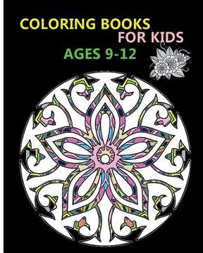 portada Coloring Books For Kids Ages 9-12: Stress Relieving Patterns (en Inglés)