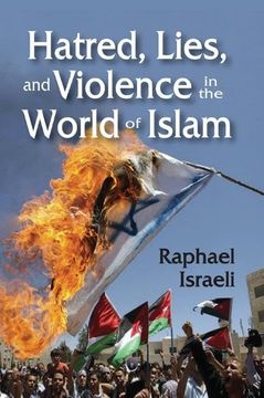 portada Hatred, Lies, and Violence in the World of Islam (en Inglés)