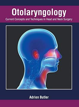 portada Otolaryngology: Current Concepts and Techniques in Head and Neck Surgery (en Inglés)