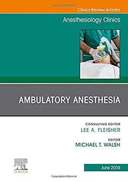 portada Ambulatory Anesthesia, an Issue of Anesthesiology Clinics (Volume 37-2) (The Clinics: Internal Medicine, Volume 37-2) (in English)