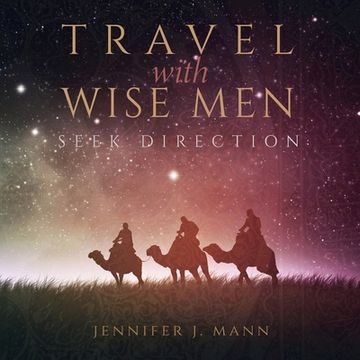 portada Travel with Wise Men, Seek Direction (en Inglés)