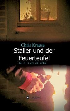 portada Staller und der Feuerteufel: Mike Stallers zehnter Fall (en Alemán)