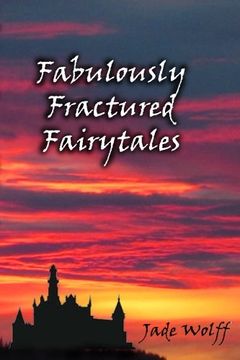 portada Fabulously Fractured Fairytales