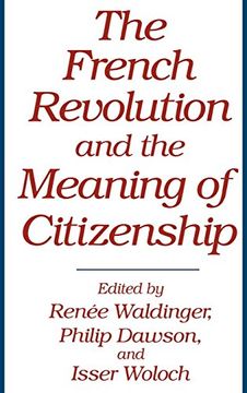 portada The French Revolution and the Meaning of Citizenship (in English)