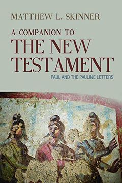 portada A Companion to the new Testament, Volume 2: Paul and the Pauline Letters (in English)