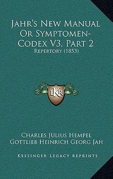 portada jahr's new manual or symptomen-codex v3, part 2: repertory (1853) (en Inglés)