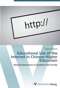 portada Educational Use of the Internet in Chinese Higher Education: Storied Experiences of Students and Faculty