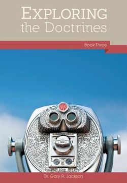 portada Exploring the Doctrines: Book Three (en Inglés)