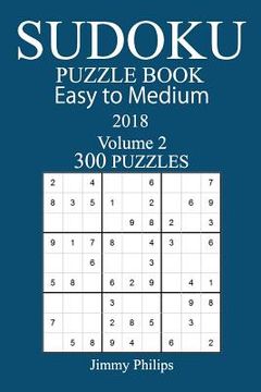 portada 300 Easy to Medium Sudoku Puzzle Book - 2018 (in English)