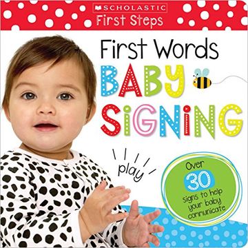 portada First Words Baby Signing (Scholastic Early Learning: First Steps) (Scholastic Early Learners) 