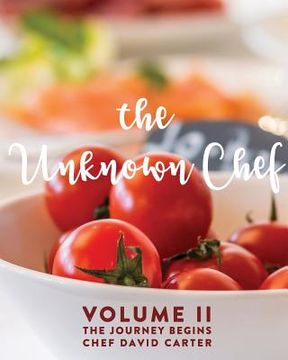 portada The Unknown Chef Volume 2 The Journey Begins (en Inglés)