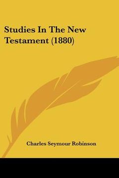 portada studies in the new testament (1880) (in English)