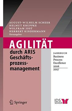 portada Agilität Durch Aris Geschäftsprozessmanagement: Jahrbuch Business Process Excellence 2006 (en Alemán)