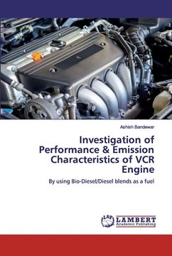 portada Investigation of Performance & Emission Characteristics of VCR Engine (en Inglés)