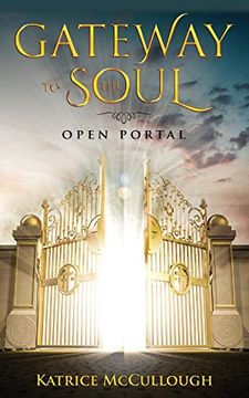 portada Gate way to the Soul: Open Portal (in English)