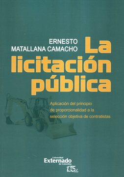 portada LICITACION PUBLICA APLICACION DEL PRINCIPIO DE PROPORCIONALIDAD A LA SELECCION OBJETIVA DE CONTRATISTAS, LA (in Spanish)