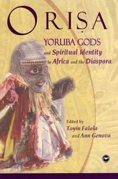 portada Orisa: Yoruba Gods and Spiritual Identity in Africa and the Diaspora (in English)