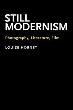 portada Still Modernism: Photography, Literature, Film (en Inglés)