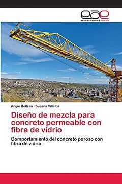 portada Diseño de Mezcla Para Concreto Permeable con Fibra de Vidrio (in Spanish)