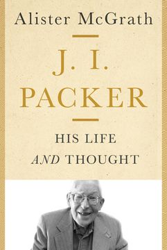 portada J. I. Packer: His Life and Thought (en Inglés)